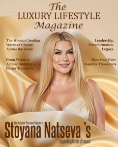 The Luxury Lifestyle Magazine — Стояна Нацева